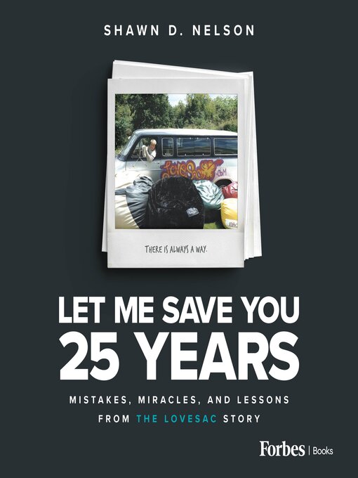 Title details for Let Me Save You 25 Years by Shawn D. Nelson - Available